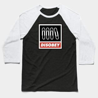 Disobey. Start a (very small) revolution. Baseball T-Shirt